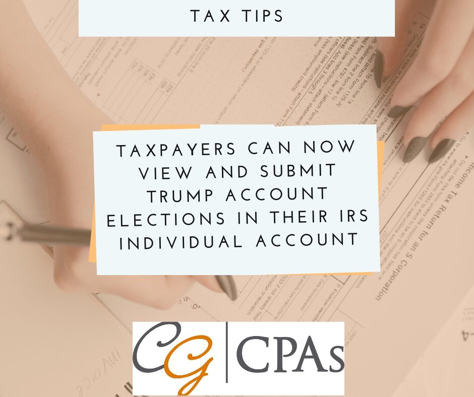 Taxpayers can now view and submit Trump Account elections in their IRS Individual Account