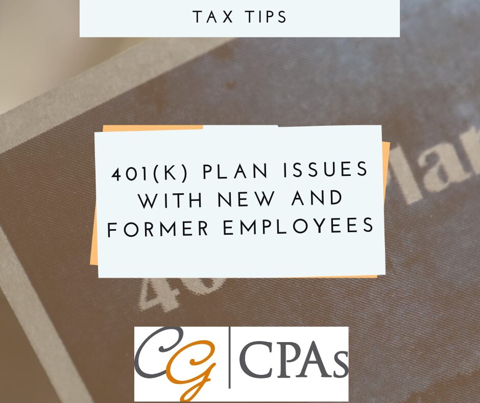 401(k) Plan Issues with New and Former Employees