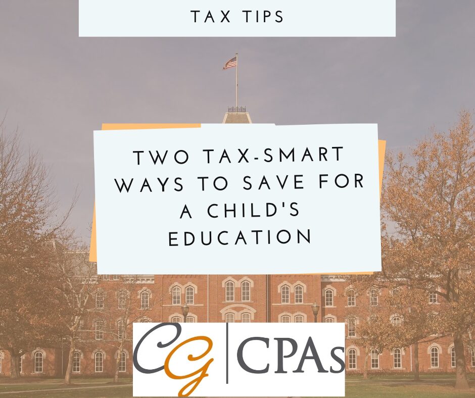 Two Tax-Smart Ways to Save for a Child’s Education