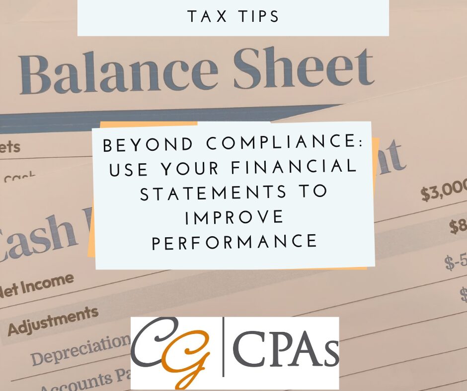 Beyond Compliance: Use Your Financial Statements To Improve Performance